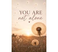 You Are Not Alone: A 7-Day Guided Journal for Emotional Healing and Self-Reconnection