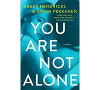 You Are Not Alone: A Novel