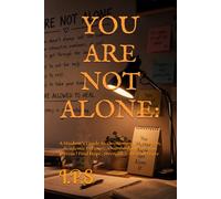 YOU ARE NOT ALONE:: A Student’s Guide to Overcoming Depression, Academic Pressure, Overthinking & Exam Stress | Find Hope, Strength & Mental Peace