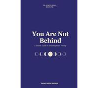 You Are Not Behind: A Gentle Guide to Trusting Your Timing (The Worthy Series)