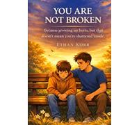 You Are Not Broken: You Are Growing