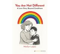 You Are Not Different: A Love Story Beyond Conditions