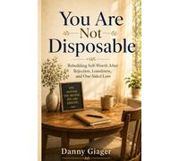 You are not disposable: Rebuilding Self-Worth After Rejection, Loneliness, and One-Sided Love