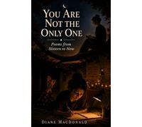 You Are Not the Only One: Poems from Sixteen to Now