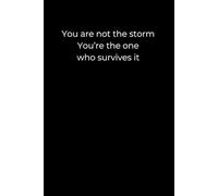 You Are Not the Storm. You’re the One Who Survives It: A Minimalist Black Healing Journal (6x9) for Resilience, Recovery, and Self-Compassion