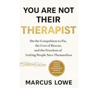 You Are Not Their Therapist: On the Compulsion to Fix, the Cost of Rescue, and the Freedom of Letting People Save Themselves