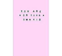 You are on your own, kid: Notebook Journal for swifties
