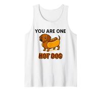 You Are One Hot Dog - Divertido Perro Salchicha en Estilo de Camiseta sin Mangas