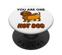 You Are One Hot Dog - Divertido Perro Salchicha en Estilo de PopSockets PopGrip Adhesivo