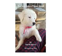 You are only a puppy once