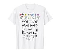 You Are Precious Honored in My Sight Isaiah 43:4 Bible Verse Camiseta