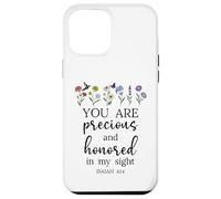 You Are Precious Honored in My Sight Isaiah 43:4 Bible Verse Carcasa para iPhone 12 Pro MAX