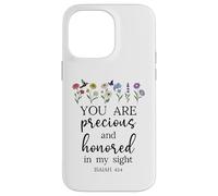 You Are Precious Honored in My Sight Isaiah 43:4 Bible Verse Carcasa para iPhone 14 Pro MAX