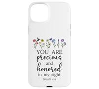 You Are Precious Honored in My Sight Isaiah 43:4 Bible Verse Carcasa para iPhone 15 Plus