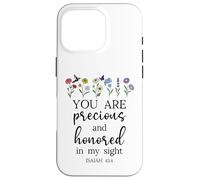 You Are Precious Honored in My Sight Isaiah 43:4 Bible Verse Carcasa para iPhone 16 Pro