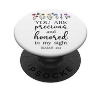 You Are Precious Honored in My Sight Isaiah 43:4 Bible Verse PopSockets PopGrip Adhesivo