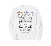 You Are Precious Honored in My Sight Isaiah 43:4 Bible Verse Sudadera