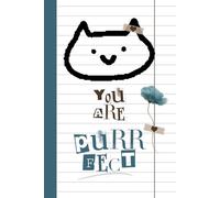 YOU ARE PURRFECT...: Writing, Office, Work, School Notebook, Cat, Motivational Notebook, Positive Energy