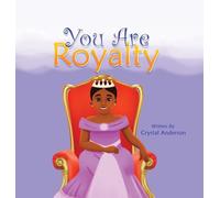 You Are Royalty