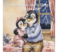 You Are Safe: A Calming Bedtime Story For Anxious Hearts (Before You Go To Sleep)