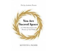 You Are Scared Space: A 5-week Devotional on the Presence of God Within