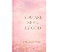 YOU ARE SEEN BY GOD: A 7-Day Devotional for Teenage Girls