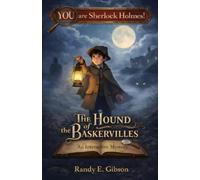 YOU Are Sherlock Holmes: The Hound of the Baskervilles: An Interactive Mystery
