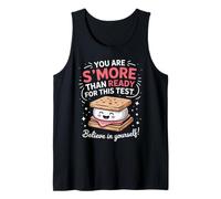 You Are S'More Than Ready For This Test Motivación Examen Camiseta sin Mangas