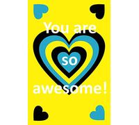 You Are So Awesome: Lovely Notebook, Journal, Diary (Compliment)