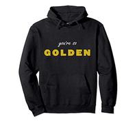 You are so GOLDEN Sudadera con Capucha