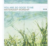 You Are So Good to Me (2001-08-02)