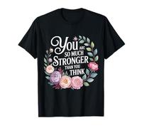 You Are So Much Stronger Than You Think Strength Pride - Camiseta