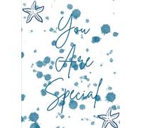 You Are Special: Lined Notebook: A Beautiful Inspirational Journal for Notes, Writing, School, Work & Daily Reflection
