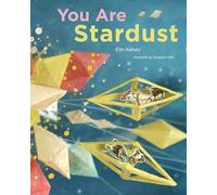 You Are Stardust