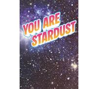 You Are Stardust: A Dot Grid Journal for Creative Minds