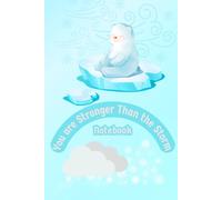 You are Stronger Than the Storm Notebook