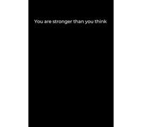 You are stronger than you think: Black Cover Inspirational Journal, 120 Pages