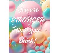 YOU ARE STRONGER THAN YOU THINK!: COLORING BOOK FOR GIRLS AGES 6+: ANIMAL MANDALAS & INSPIRING QUOTES. MINDFULNESS ACTIVITIES TO BUILD CONFIDENCE AND AWARENESS!