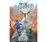 You Are Summoned 4: A LitRPG Adventure