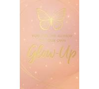 You Are the Author of Your Own Glow-Up: Daily Gratitude Journal