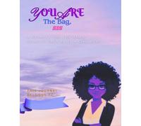 You Are The Bag, Sis: A Guided Self Care Journal for the Ultimate Girl Boss
