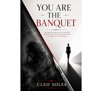 You Are the Banquet: 6 Stages to Break Free from Emotional Manipulation and Reclaim Your Worth: 1 (The Protocol of Dignity)