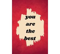 You are the best lined notebook 160 pages 6 × 9 inches used for all purpose: Travel friendly