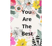 You are the best Notebook 140 pages Daily Gratitude Self-Care Affirmations: notebook/motivation/selflove