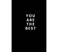 You Are The Best: Notebook Journal - Teamwork Motivational. Business, School, Travel Supplies