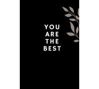 You Are The Best: Notebook Journal - Teamwork Motivational. Journal - Notebook for Women & Teenage Girls to Write