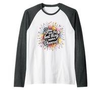You Are The Best Thing I Never Planned - Camiseta Manga Raglan