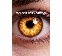You Are The Creator: A Grid Notebook for Ideas, Reflection and Reality Design