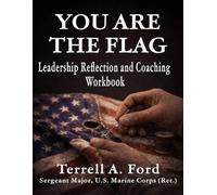 You Are the Flag: Leadership Reflection and Coaching Workbook