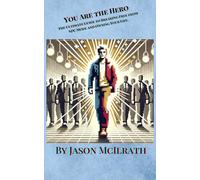 You Are the Hero: The Ultimate Guide to Breaking Free from NPC Mode and Owning Your Life.